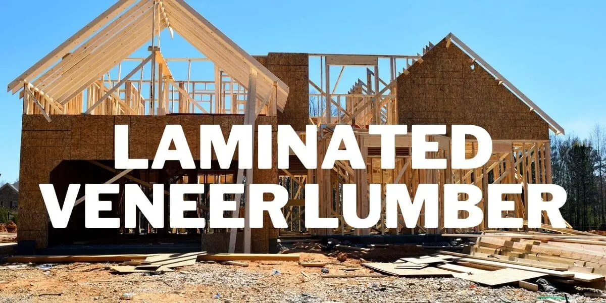 What is Laminated Veneer (LVL) and It's Made?